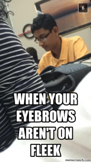 Fleek On Eyebrows Meme