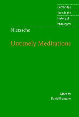 Start by marking “Untimely Meditations” as Want to Read: