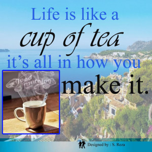 Friendship Tea Quotes Pics Life Like Cup