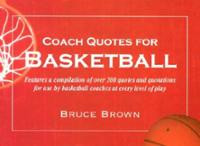 Coach Quotes for Basketball: A Compilation of Quotes and Quotations ...