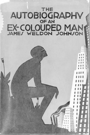 James Weldon Johnson Autobiography of an Ex Colored Man