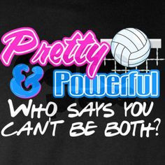 Who says you can't be both? volleyball tshirts, vollyball quotes ...