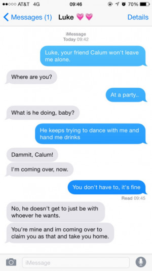 ... bother you, so you text your boyfriend, Luke, and he gets protective