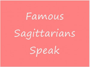 Famous Sagittarians Quotes Atlanta Astrology Examiner