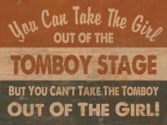 vintage sign retro art tomboy chic more tomboys quotes girls hens ...