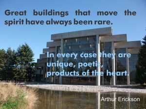 Arthur Erickson #Quote https://www.facebook.com/HeritageMarker