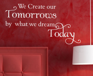 ... Art Vinyl Quote Sticker Mural Adhesive Dream and Create Tomorrow IN57