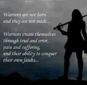 Warriors are not born