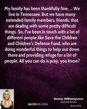 My family has been thankfully fine, ... We live in Tennessee. But we ...
