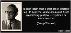 It doesn't really mean a great deal of difference to a life. You live ...