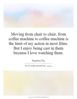 Moving from chair to chair from coffee machine to coffee machine is