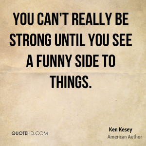 Ken Kesey Funny Quotes