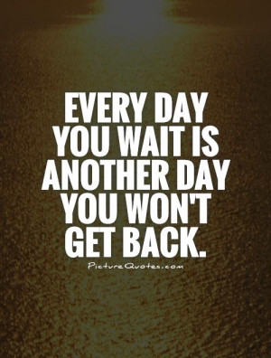 Move On Quotes Waiting Quotes Time To Move On Quotes Wait Quotes Move ...