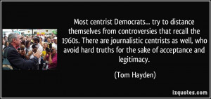 Most centrist Democrats... try to distance themselves from ...