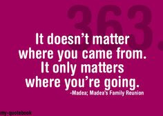 Famous Quotes Madeas Family Reunion Madea Quotes on Pinterest 24