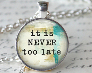 Popular items for not too late