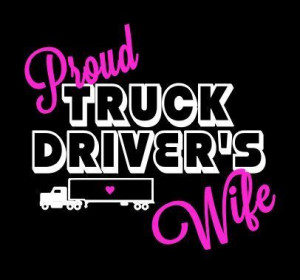 Proud Truck Driver's Wife T-shirt from Cutting Edge Design Company