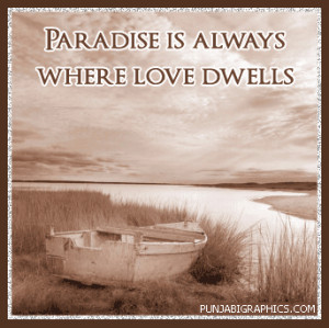 Love Sayings: Paradise Is Always, Where Love Dwells…