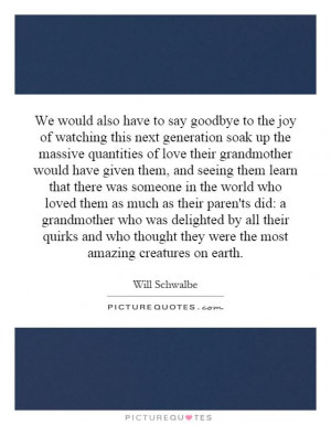 We would also have to say goodbye to the joy of watching this next ...