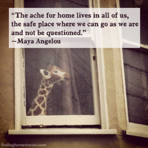 Maya Angelou quote about home. #home #inspirationalquote