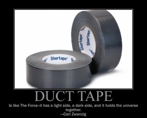 Duct Tape Force Quote by Onikage108