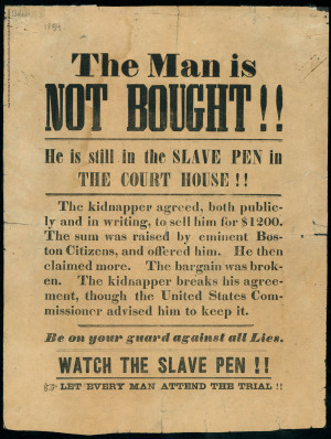 Broadside related to the arrest of the fugitive slave Anthony Burns in ...