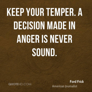 Ford Frick Anger Quotes