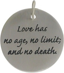 Love has no age, no limit, and no death