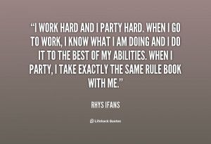 quote-Rhys-Ifans-i-work-hard-and-i-party-hard-130840_2.png
