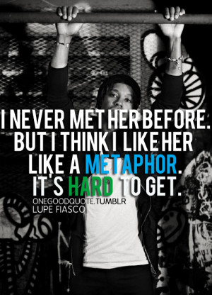 Lupe Fiasco Tumblr Quotes Tagged as: lupe fiasco, quote,