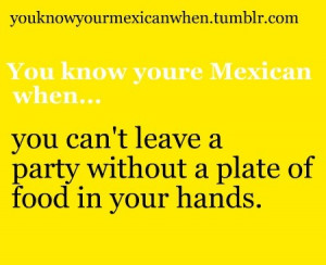 You know youre mexican when... | via Tumblr