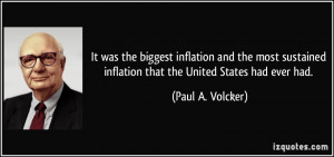It was the biggest inflation and the most sustained inflation that the ...