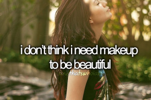 don't wear makeup
