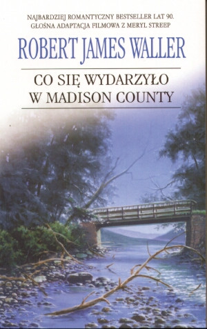The bridges of madison county: robert james waller