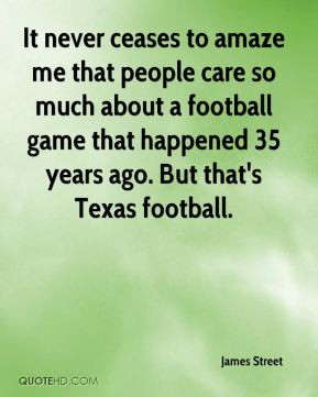 It never ceases to amaze me that people care so much about a football ...