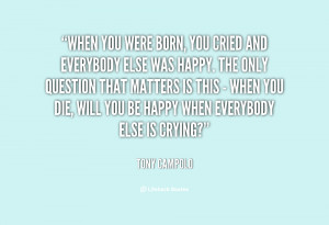quote-Tony-Campolo-when-you-were-born-you-cried-and-94440.png