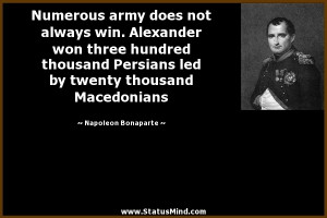 ... thousand Macedonians - Napoleon Bonaparte Quotes - StatusMind.com
