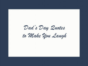 ... and inspirational Father's Day quotes, poems for cards, gifts & toasts