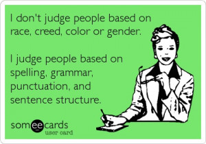 Funny Confession Ecard: I don't judge people based on race, creed ...