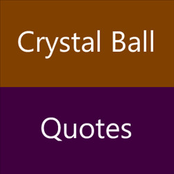 Crystal Ball Quotes