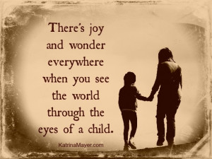 Seeing the world through the eyes of a child