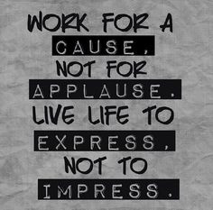 Work For A Cause life live work cause motivational quotes ilife quotes ...