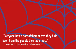 ... the Amazing Spider-Man films, but also because what she says is truth