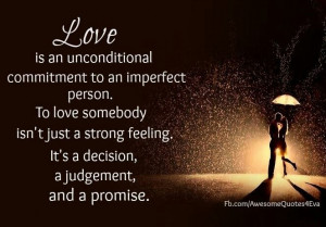Love is an unconditional commitment to an...