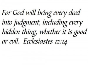 deed into judgment, including every hidden thing, whether it is good ...