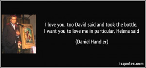quote-i-love-you-too-david-said-and-took-the-bottle-i-want-you-to-love ...