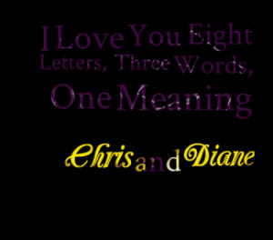 quotes I Love You Eight Letters Three Words One Meaning Chris and
