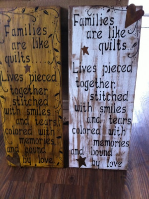 Mom, we need to put this saying with a piece of Granny's quilt!