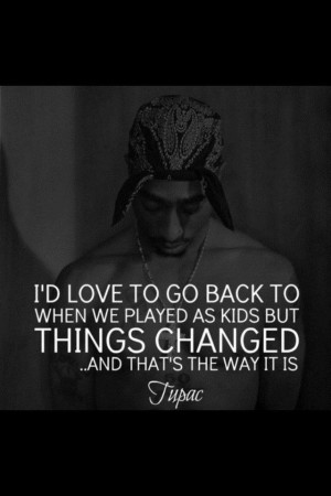 My favourite tupac lyric