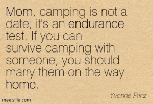 Mom camping Is Not A Date It’s Endurance Test If You Can Survive ...